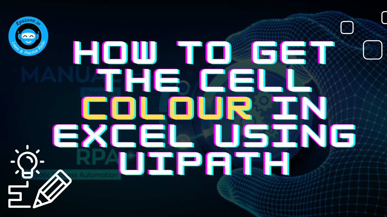 how-to-get-the-cell-color-in-excel-using-uipath-rpazone