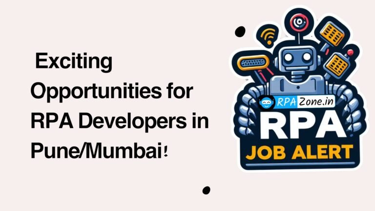 Job Alert: Exciting Opportunities for RPA Developers in Pune/Mumbai!