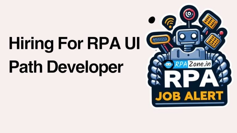 Hiring For RPA UI Path Developer