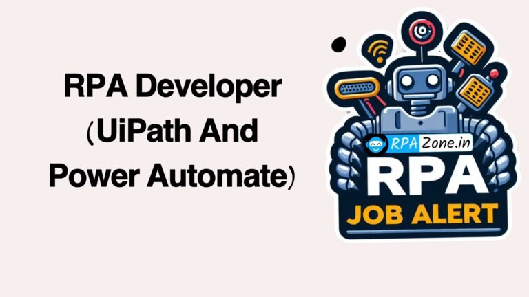 RPA Developer (UiPath and Power Automate)
