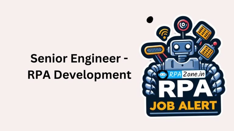 Senior Engineer – RPA Development jobs (hyderabad)