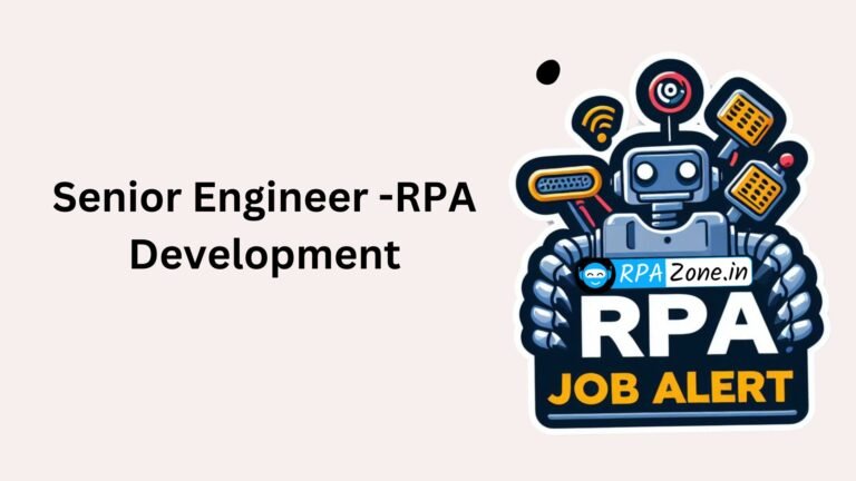 Senior Engineer – RPA Development Jobs