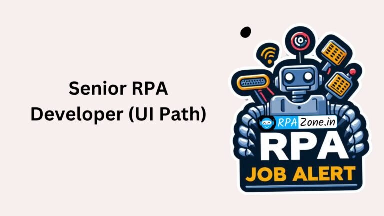 Senior RPA Developer (UI Path) Jobs in bangalore