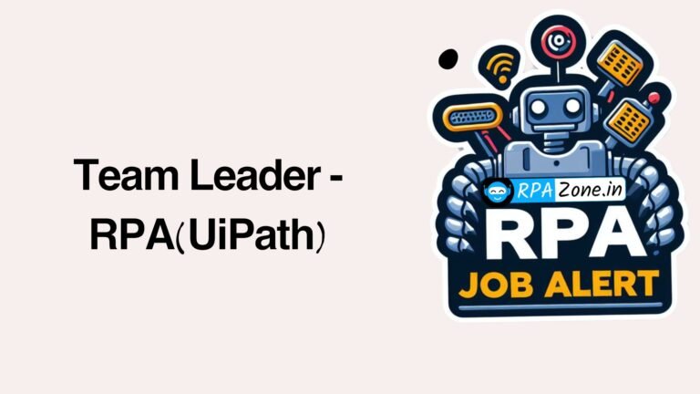 Team Leader – RPA(UiPath)