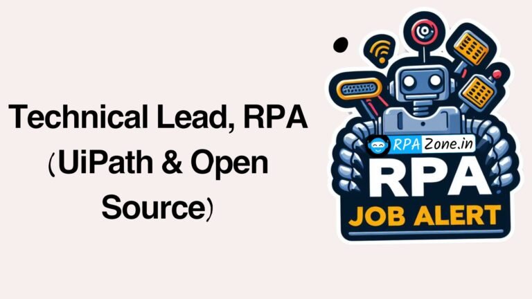 Technical Lead, RPA (UiPath & Open Source)