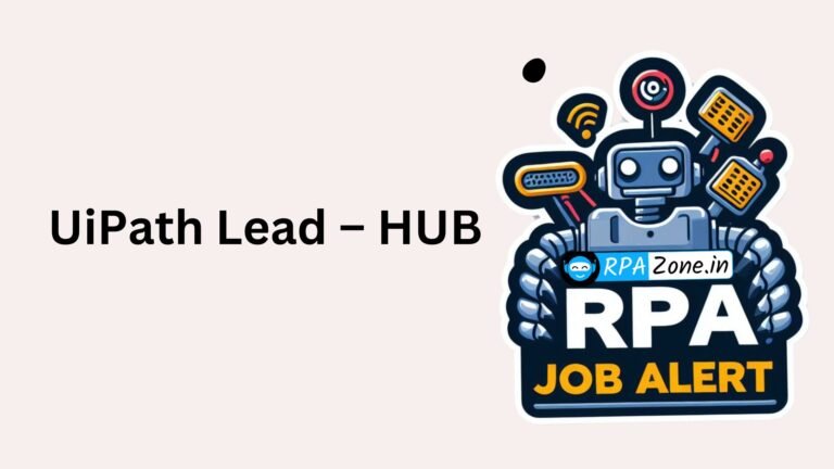 UiPath Lead – HUB jobs in pune | Apply now