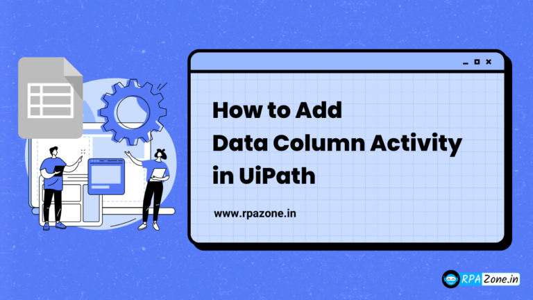 How to Add Data Column Activity in UiPath
