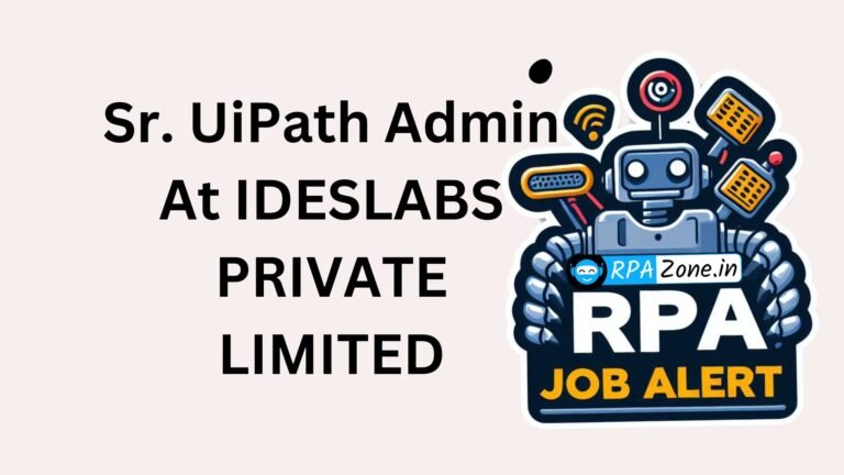 Sr. UiPath Admin at IDESLABS PRIVATE LIMITED
